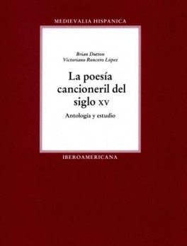 POESIA CANCIONERIL DEL SIGLO XV ANTOLOGIA Y ESTUDIO