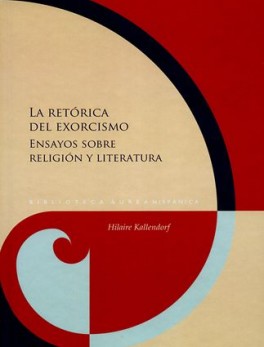 RETORICA DEL EXORCISMO ENSAYOS SOBRE RELIGION Y LITERATURA
