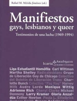 MANIFIESTOS GAYS LESBIANOS Y QUEER. TESTIMONIOS DE UNA LUCHA (1969-1994)