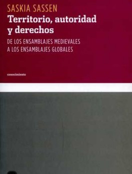 TERRITORIO AUTORIDAD Y (REIMP.2015) DERECHOS DE LOS ENSAMBLAJES MEDIEVALES A LOS ENSAMBLAJES GLOBA