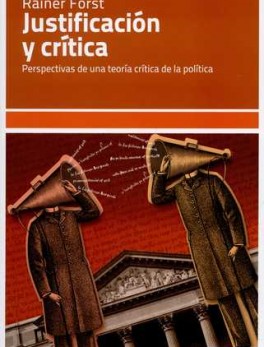 JUSTIFICACION Y CRITICA PERSPECTIVAS DE UNA TEORIA CRITICA DE LA POLITICA
