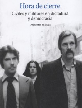 HORA DE CIERRE CIVILES Y MILITARES EN DICTADURA Y DEMOCRACIA