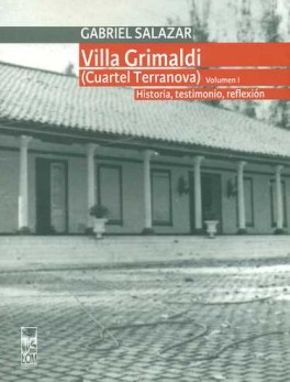 VILLA GRIMALDI (VOL I) CUARTEL TERRANOVA. HISTORIA, TESTIMONIO, REFLEXION