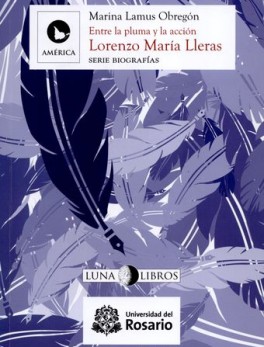 LORENZO MARIA LLERAS. ENTRE LA PLUMA Y LA ACCION