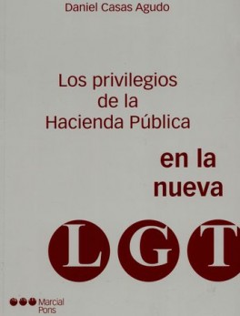 PRIVILEGIOS DE LA HACIENDA PUBLICA EN LA NUEVA LGT, LOS
