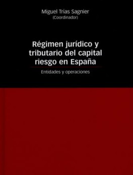 REGIMEN JURIDICO Y TRIBUTARIO DEL CAPITAL RIESGO EN ESPAÑA