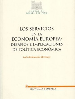 SERVICIOS EN LA ECONOMIA EUROPEA: DESAFIOS E IMPLICACIONES DE POLITICA ECONOMICA, LOS