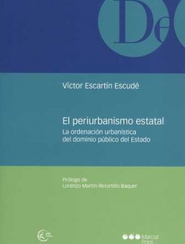 PERIURBANISMO ESTATAL. LA ORDENACION URBANISTICA DEL DOMINIO PUBLICO DEL ESTADO, EL