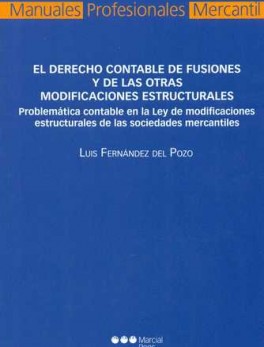 DERECHO CONTABLE DE FUSIONES Y DE LAS OTRAS MODIFICACIONES ESTRUCTURALES, EL