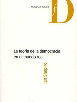 TEORIA DE LA DEMOCRACIA EN EL MUNDO REAL, LA