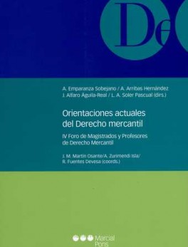 ORIENTACIONES ACTUALES DEL DERECHO MERCANTIL IV FORO DE MAGISTRADOS Y PROFESORES DE DERECHO MERCANTIL