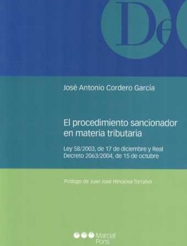 PROCEDIMIENTO SANCIONADOR EN MATERIA TRIBUTARIA. LEY 58/2003 Y REAL DECRETO 2063/2004, EL