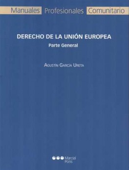 DERECHO DE LA UNION EUROPEA PARTE GENERAL