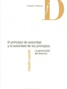 PRINCIPIO DE AUTORIDAD Y LA AUTORIA DE LOS PRINCIPIOS. LA GENERICIDAD DEL DERECHO, EL
