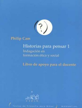 HISTORIAS PARA PENSAR 1 (5ª REIMP-2007). INDAGACION EN FORMACION ETICA Y SOCIAL LIBRO DE APOYO PARA EL DOCENTE