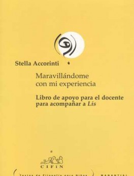 MARAVILLANDOME CON MI EXPERIENCIA (REIMP-2006) LIBRO DE APOYO PARA EL DOCENTE PARA ACOMPAÑAR A LIS