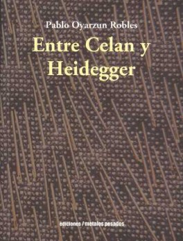 ENTRE CELAN Y HEIDEGGER