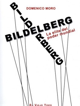 BILDERBERG LA ELITE DEL PODER MUNDIAL