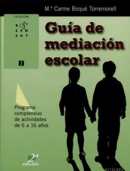 GUIA DE MEDIACION ESCOLAR (2A.ED) (+CD) PROGRAMA COMPRENSIVO DE ACTIVIDADES