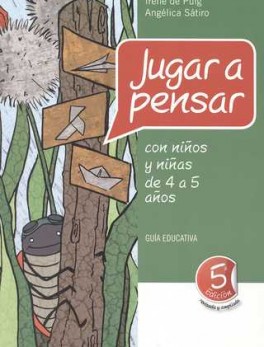 JUGAR A PENSAR (5A.ED) (4-5 AÑOS) GUIA EDUCATIVA