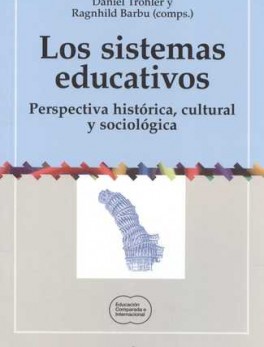 SISTEMAS EDUCATIVOS. PERSPECTIVA HISTORICA, CULTURAL Y SOCIOLOGICA, LOS