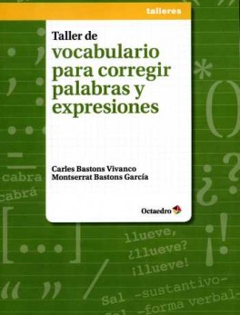 TALLER DE VOCABULARIO PARA CORREGIR PALABRAS Y EXPRESIONES