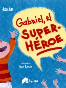 GABRIEL EL SUPER HEROE