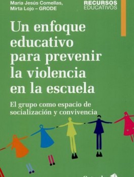 UN ENFOQUE EDUCATIVO PARA PREVENIR LA VIOLENCIA EN LA ESCUELA