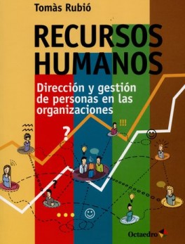 RECURSOS HUMANOS DIRECCION Y GESTION DE PERSONAS EN LAS ORGANIZACIONES