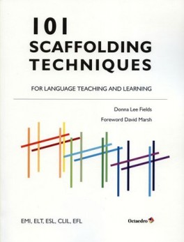 101 SCAFFOLDING TECHNIQUES FOR LANGUAGE TEACHING AND LEARNING