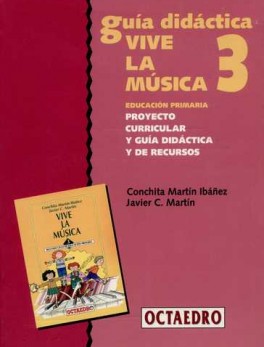 VIVE LA MUSICA 3. (+CD) PROYECTO CURRICULAR Y GUIA DIDACTICA Y DE RECURSOS