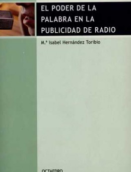 PODER DE LA PALABRA EN LA PUBLICIDAD DE LA RADIO, EL