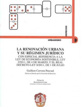 RENOVACION URBANA Y SU REGIMEN JURIDICO, LA
