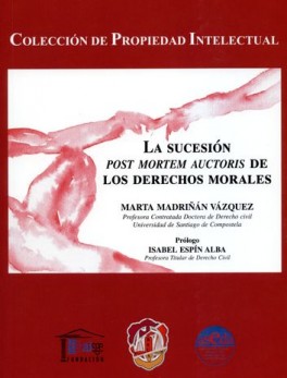 SUCESION POST MORTEM AUCTORIS DE LOS DERECHOS MORALES, LA