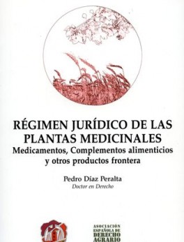 REGIMEN JURIDICO DE LAS PLANTAS MEDICINALES MEDICAMENTOS COMPLEMENTOS ALIMENTICIOS Y OTROS PRODUCTOS FRONTERA