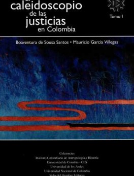 CALEIDOSCOPIO DE LAS JUSTICIAS EN COLOMBIA. 2 TOMOS, EL