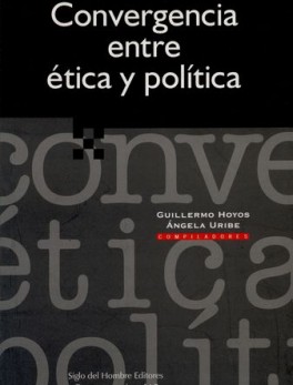 CONVERGENCIA ENTRE ETICA Y POLITICA