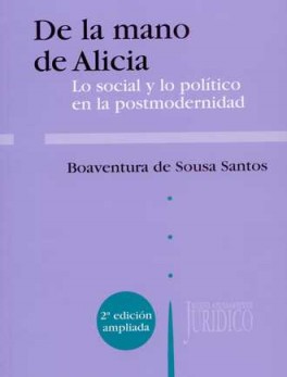 DE LA MANO DE ALICIA (2ª ED AMPLIADA) LO SOCIAL Y LO POLITICO EN LA POSTMODERNIDAD