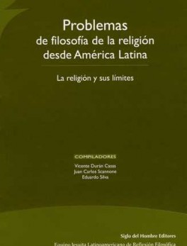 PROBLEMAS DE FILOSOFIA (2)/REIMP) DE LA RELIGION DESDE AMERICA LATINA. LA RELIGION Y SUS LIMITES