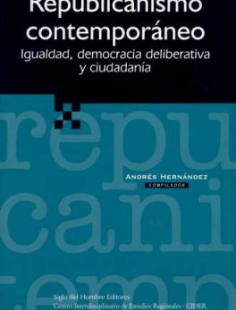 REPUBLICANISMO CONTEMPORANEO. IGUALDAD, DEMOCRACIA DELIBERATIVA Y CIUDADANIA