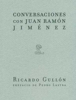 RICARDO GULLON. CONVERSACIONES CON JUAN RAMON JIMENEZ