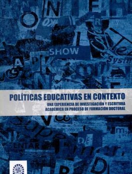 POLITICAS EDUCATIVAS EN CONTEXTO. UNA EXPERIENCIA DE INVESTIGACION Y ESCRITURA ACADEMICA