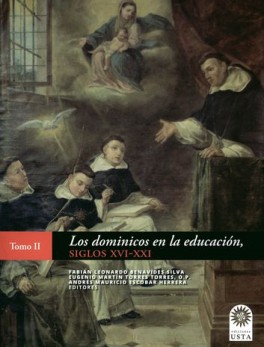 DOMINICOS EN LA EDUCACION SIGLOS XVI-XXI (II), LOS