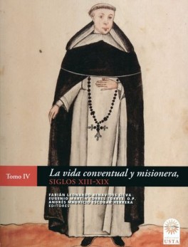 VIDA CONVENTUAL Y MISIONERA SIGLOS XIII-XIX (IV), LA