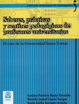 SABERES PRACTICAS Y SENTIRES PEDAGOGICOS DE PROFESORES UNIVERSITARIOS