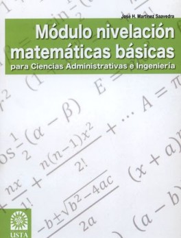 MODULO NIVELACION MATEMATICAS BASICAS PARA CIENCIAS ADMINISTRATIVAS E INGENIERIA
