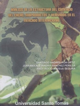 ANALISIS DE LA ESTRUCTURA DEL COMERCIO DEL CACAO SUBPRODUCTOS Y DERIVADOS EN EL MERCADO INTERNACIONAL