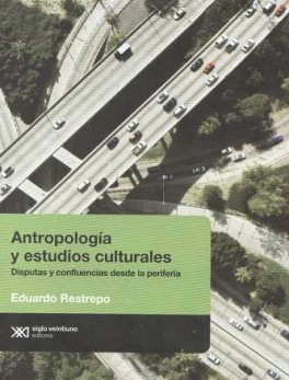 ANTROPOLOGIA Y ESTUDIOS CULTURALES