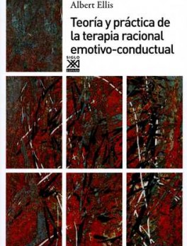 TEORIA Y PRACTICA DE LA TERAPIA (REIMP.2013) RACIONAL EMOTIVO CONDUCTUAL