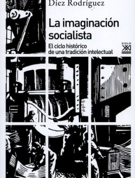 IMAGINACION SOCIALISTA. EL CICLO HISTORICO DE UNA TRADICION INTELECTUAL, LA